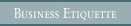 Business Etiquette