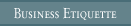 Business Etiquette