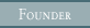Founder